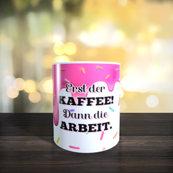 Preview: Keramiktasse " Erst Kaffee dann Arbeit "